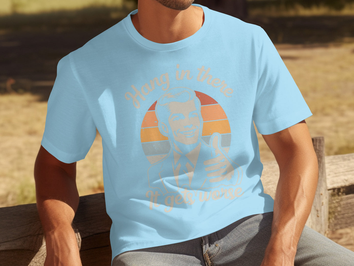 Hang in there It gets worse retro funny t-shirt