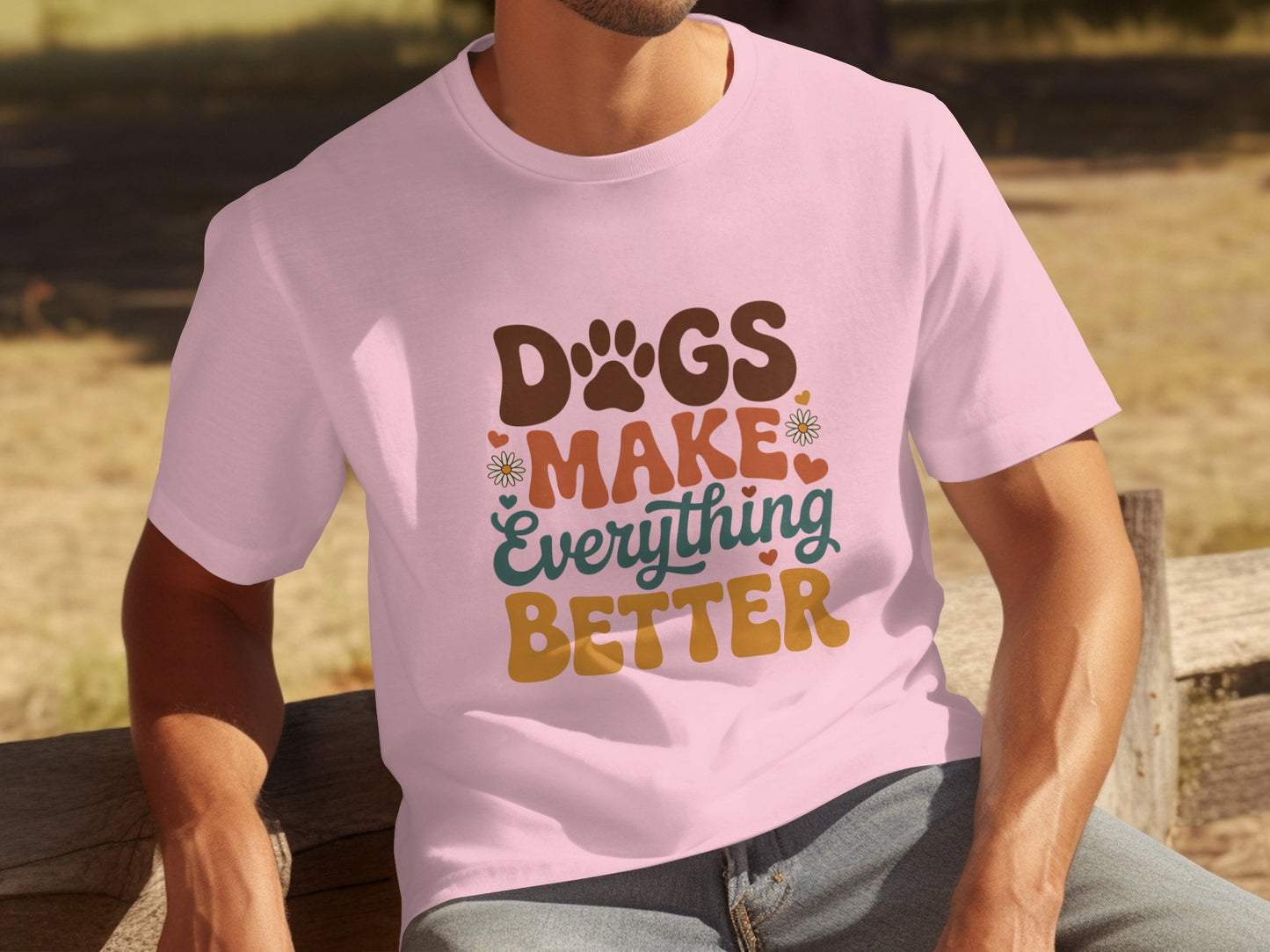 Dogs Make Everything Better Inspirational Shirt