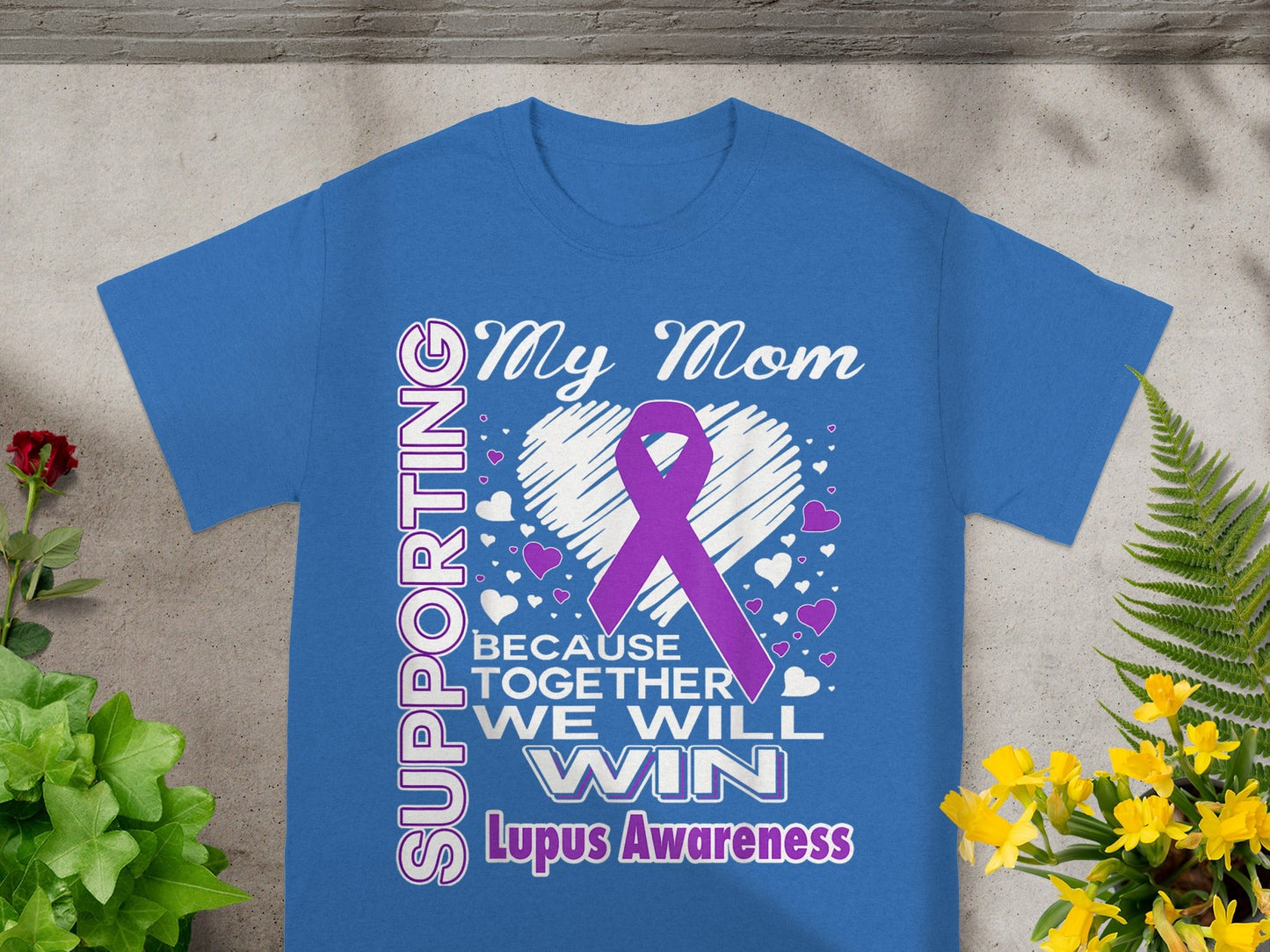 Supporting My Mom Lupus Awareness Shirt