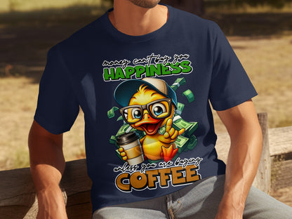 Money Can't Buy Happiness Unless You Buy Coffee T-shirt