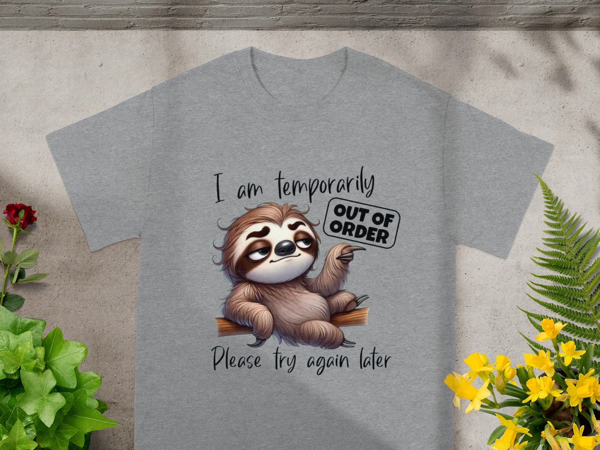 I Am Temporarily Out of Order Sloth T-Shirt