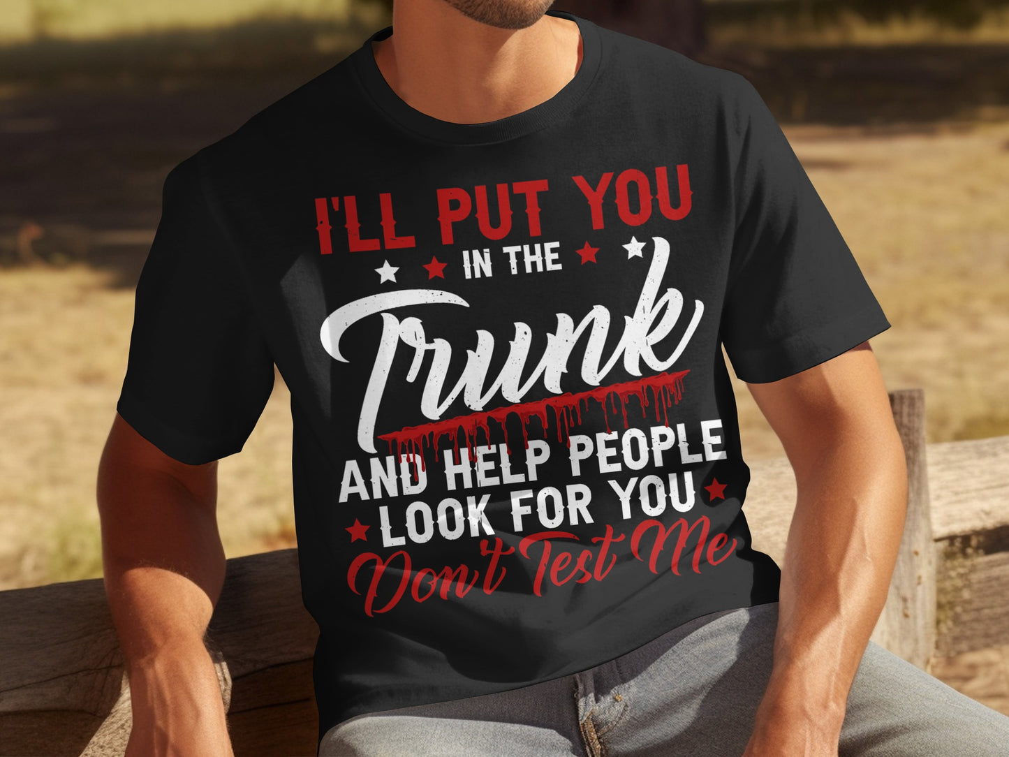I'll Put You in the Trunk and Help People Look T-shirt