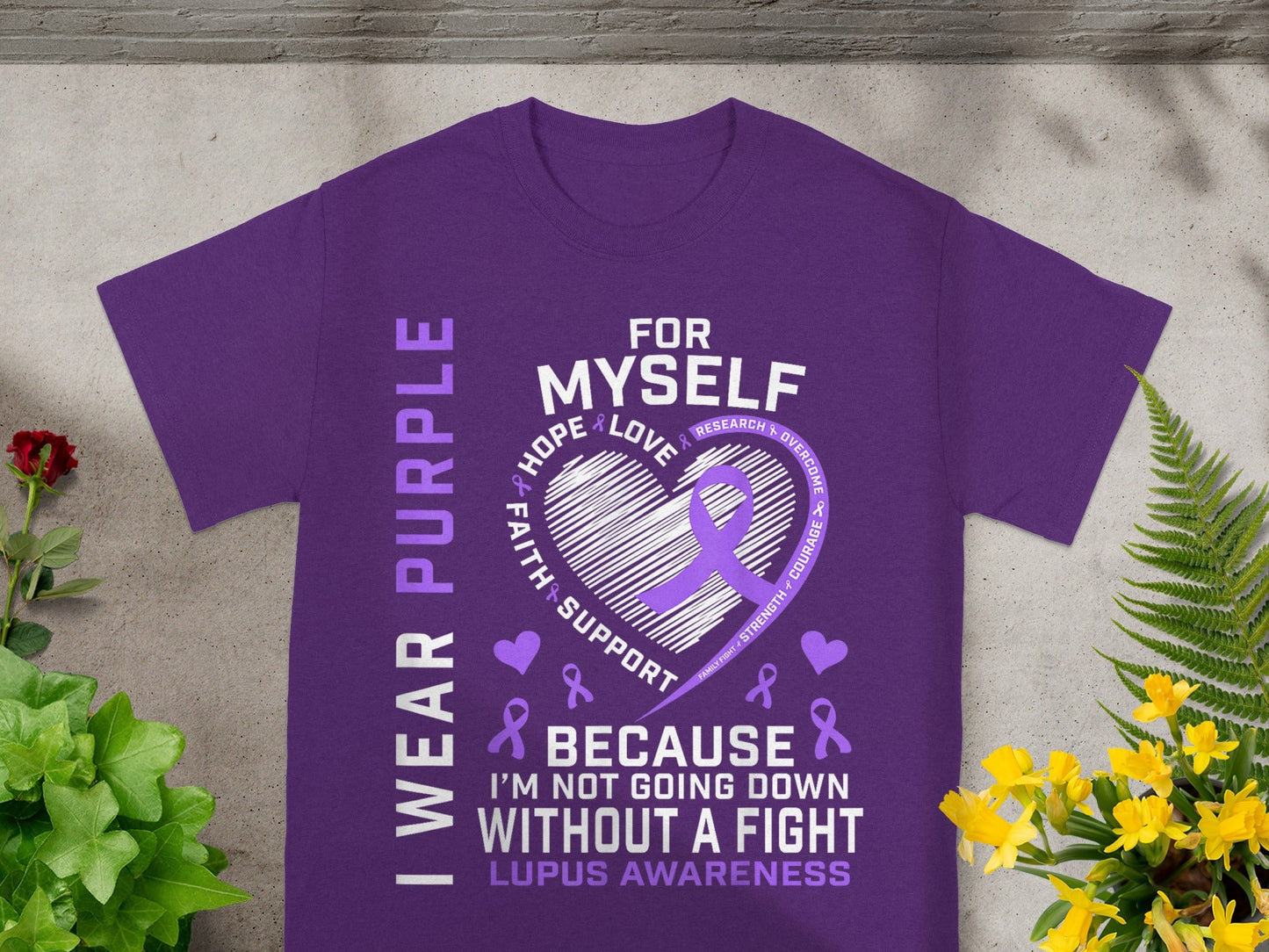 Lupus Awareness Purple Shirt I Wear Purple For Myself