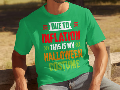 Due To Inflation This Is My Halloween Costume Shirt