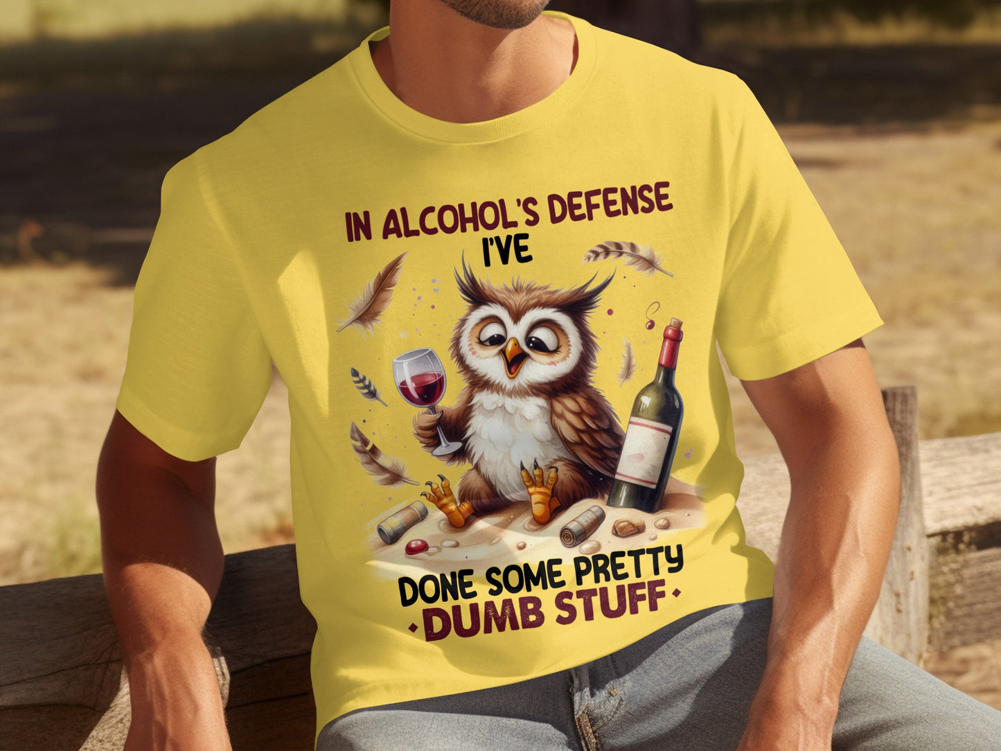 In Alcohol's Defense I've Done Some Pretty Dumb Stuff T-shirt