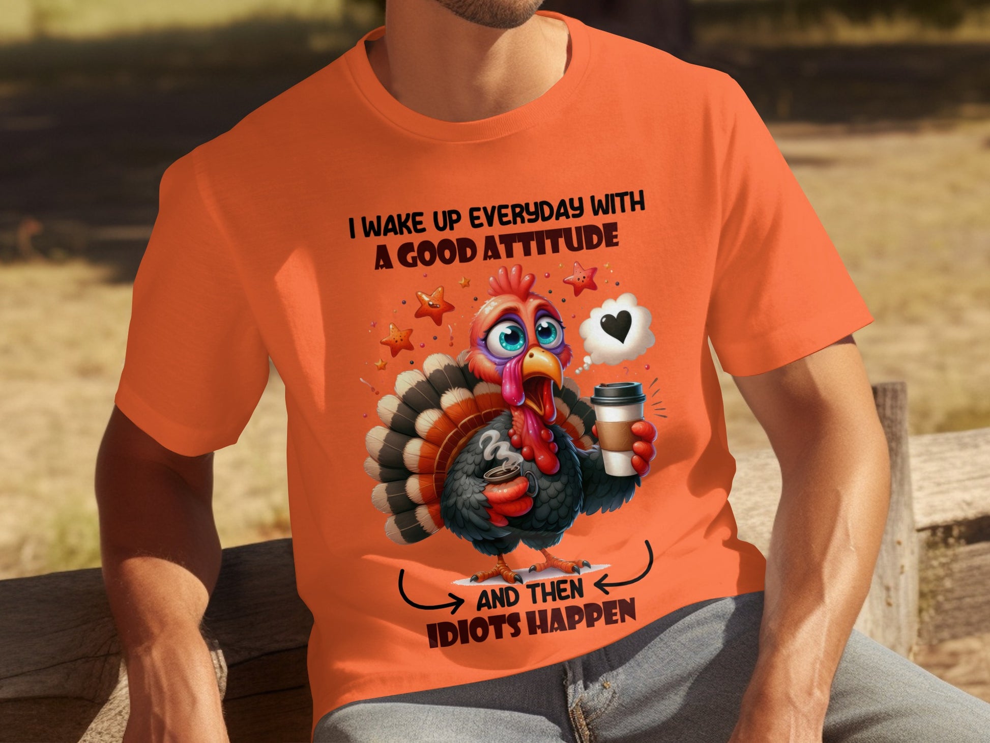 Funny Turkey Attitude and Idiots Happen Graphic T-shirt