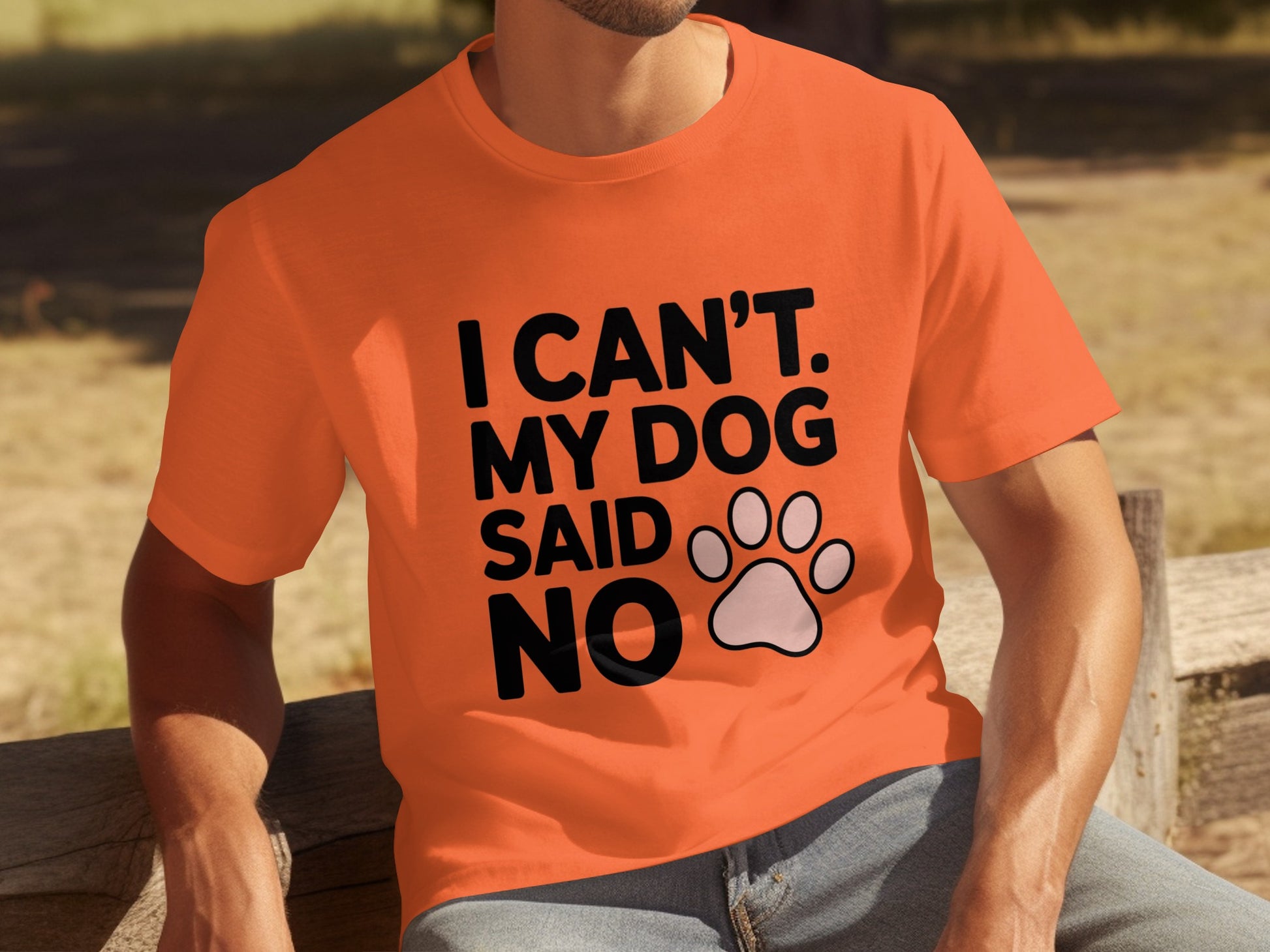 I Can't My Dog Said No Funny Quote T-shirt