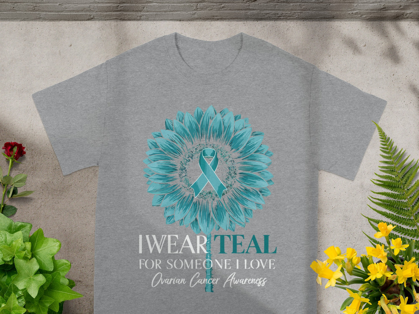 I Wear Teal for Someone I Love Ovarian Cancer Awareness Shirt