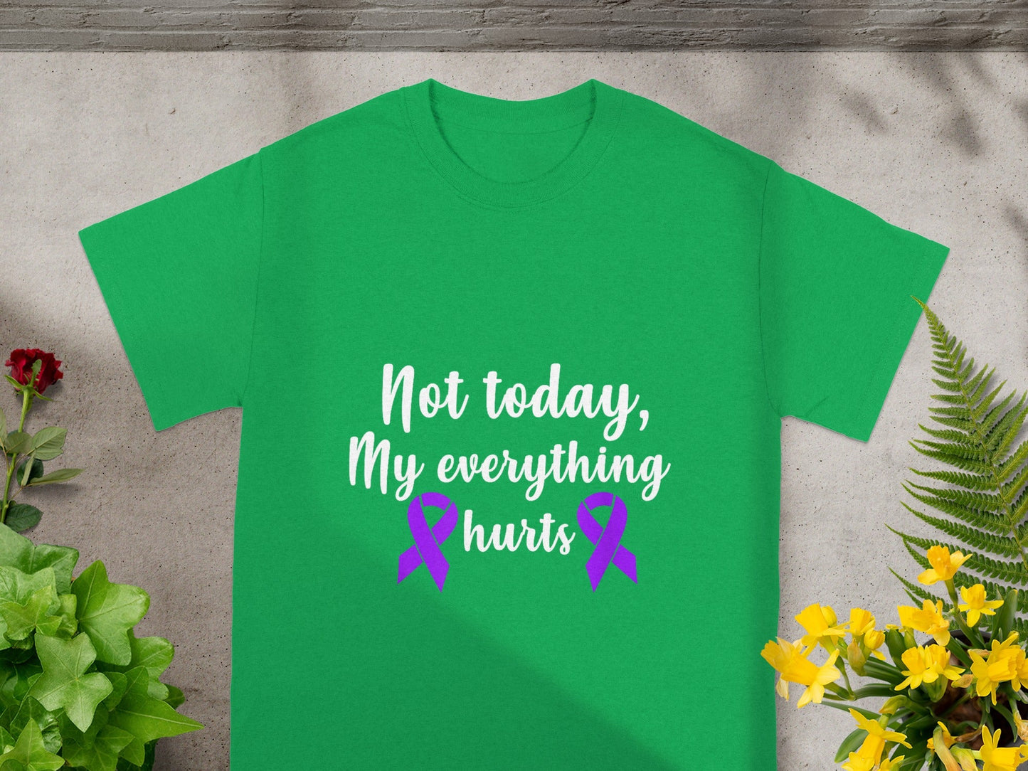 Not today My everything hurts T-shirt
