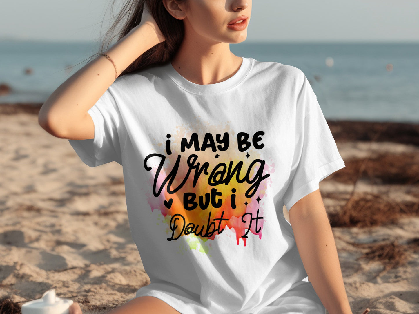 I May Be Wrong But I Doubt It Graphic Tee Shirt