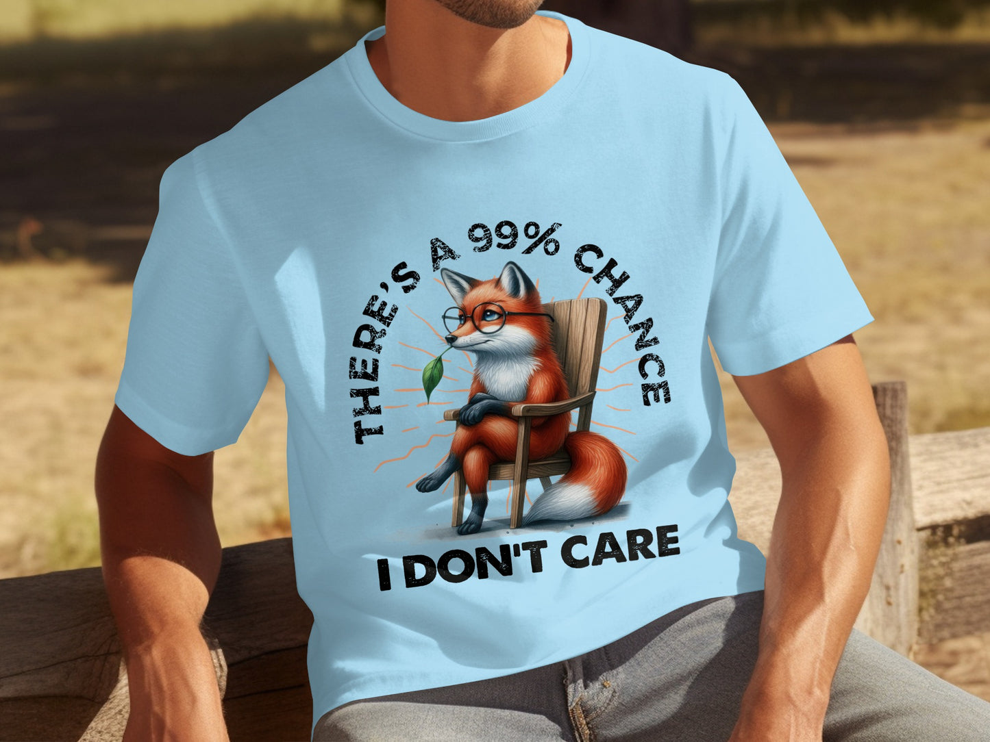 There's a 99% Chance I Don't Care Funny Shirt
