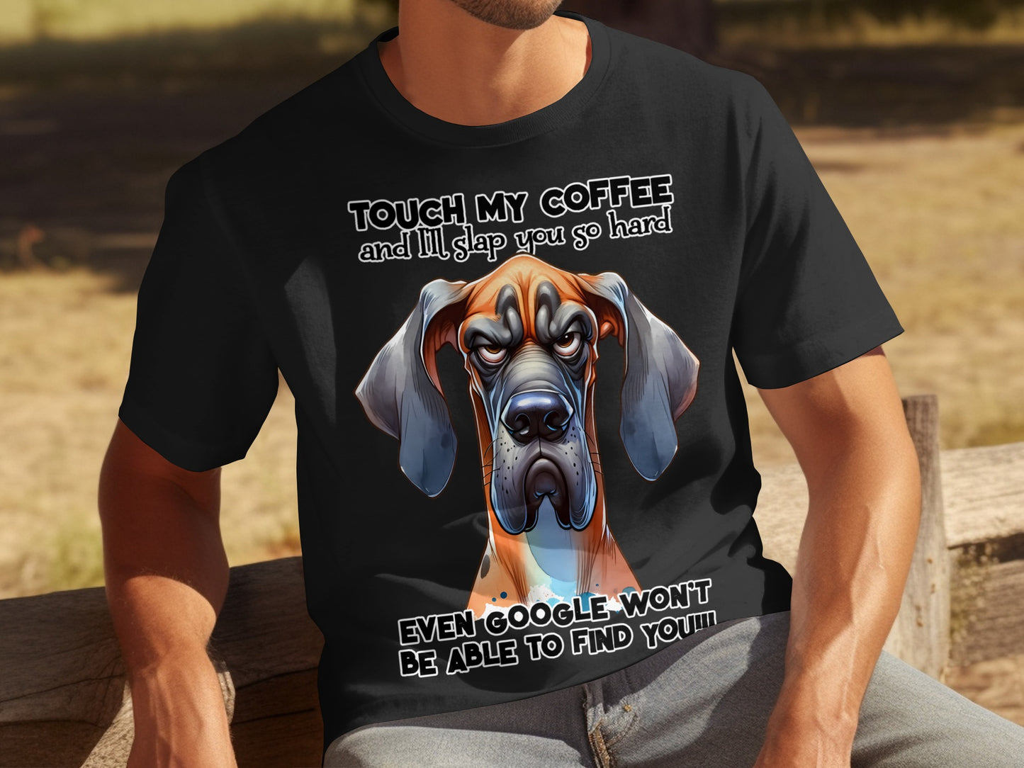 Touch My Coffee Dog Graphic T-shirt Funny Quote Apparel