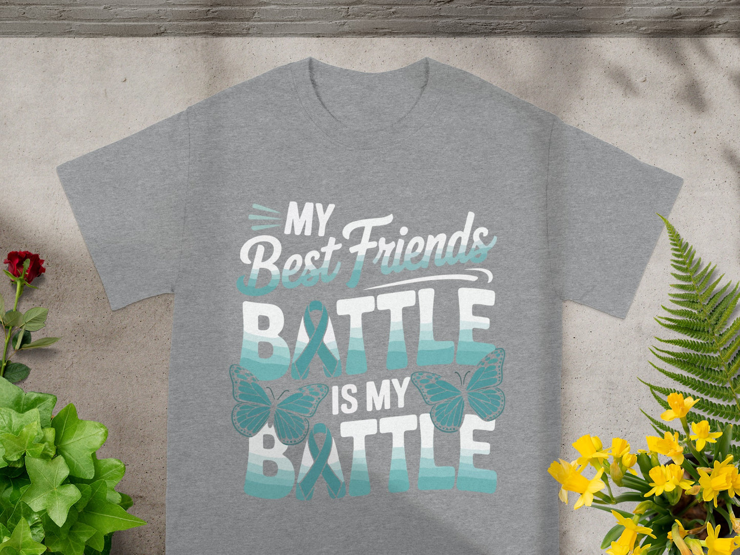 My Best Friends Battle Is My Battle T-Shirt