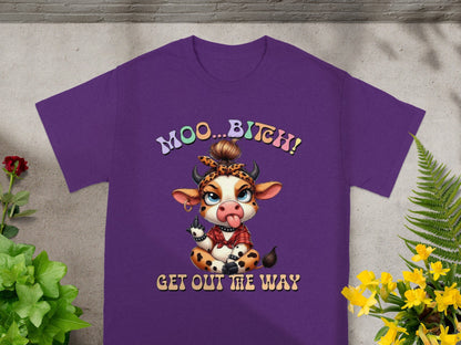 Moo...Bitch Get Out The Way Funny Graphic T-Shirt