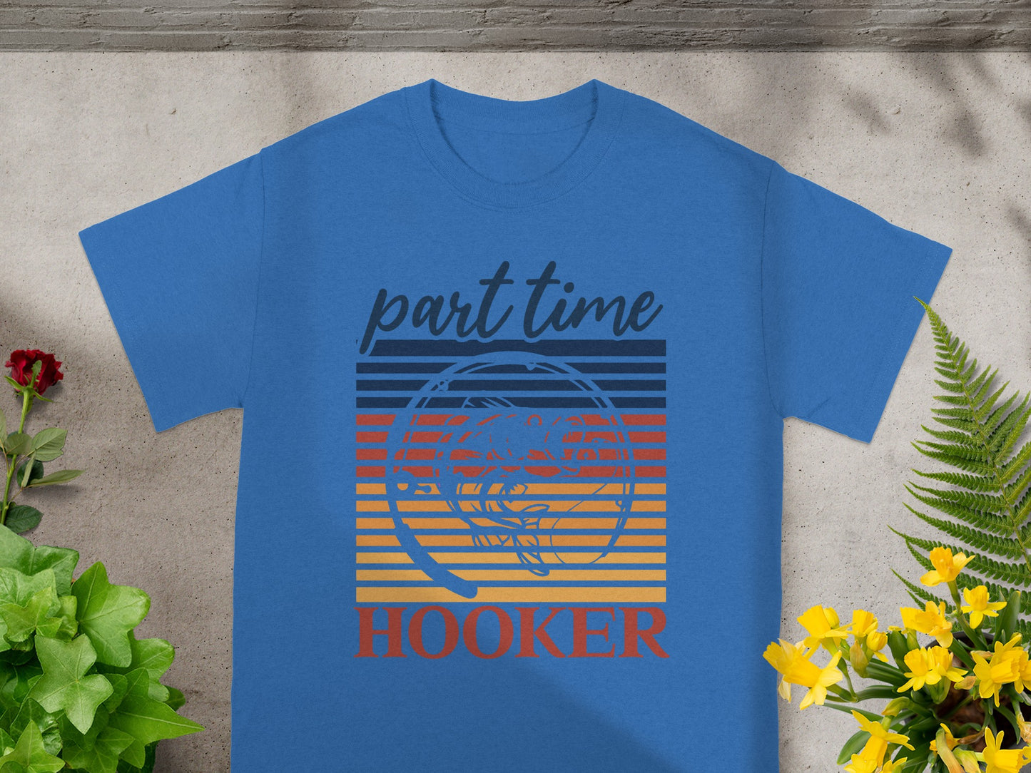 Blue t-shirt with text "part time HOOKER" and fishing graphic.