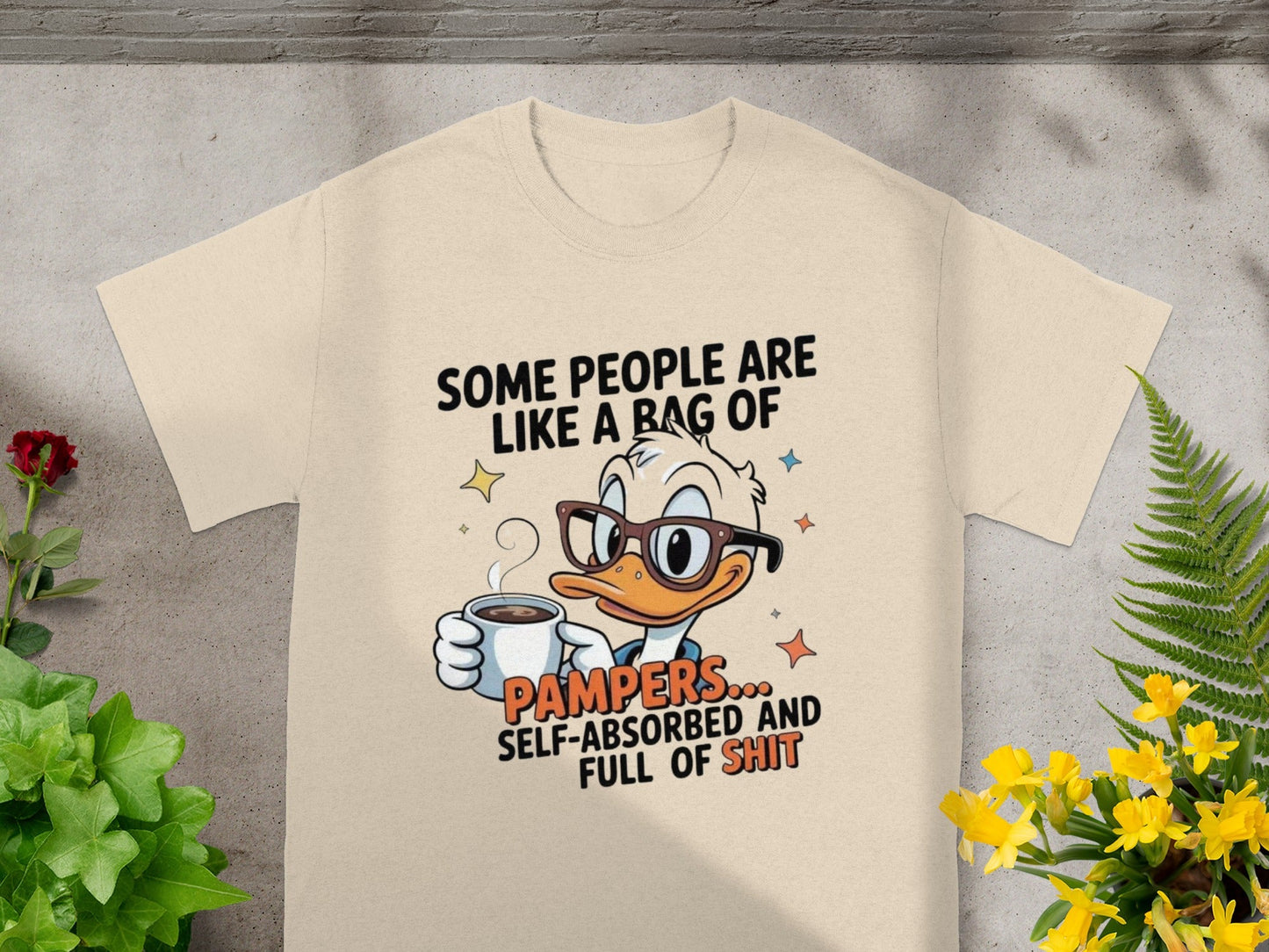 Some People Are Like A Bag Of Pampers T-Shirt