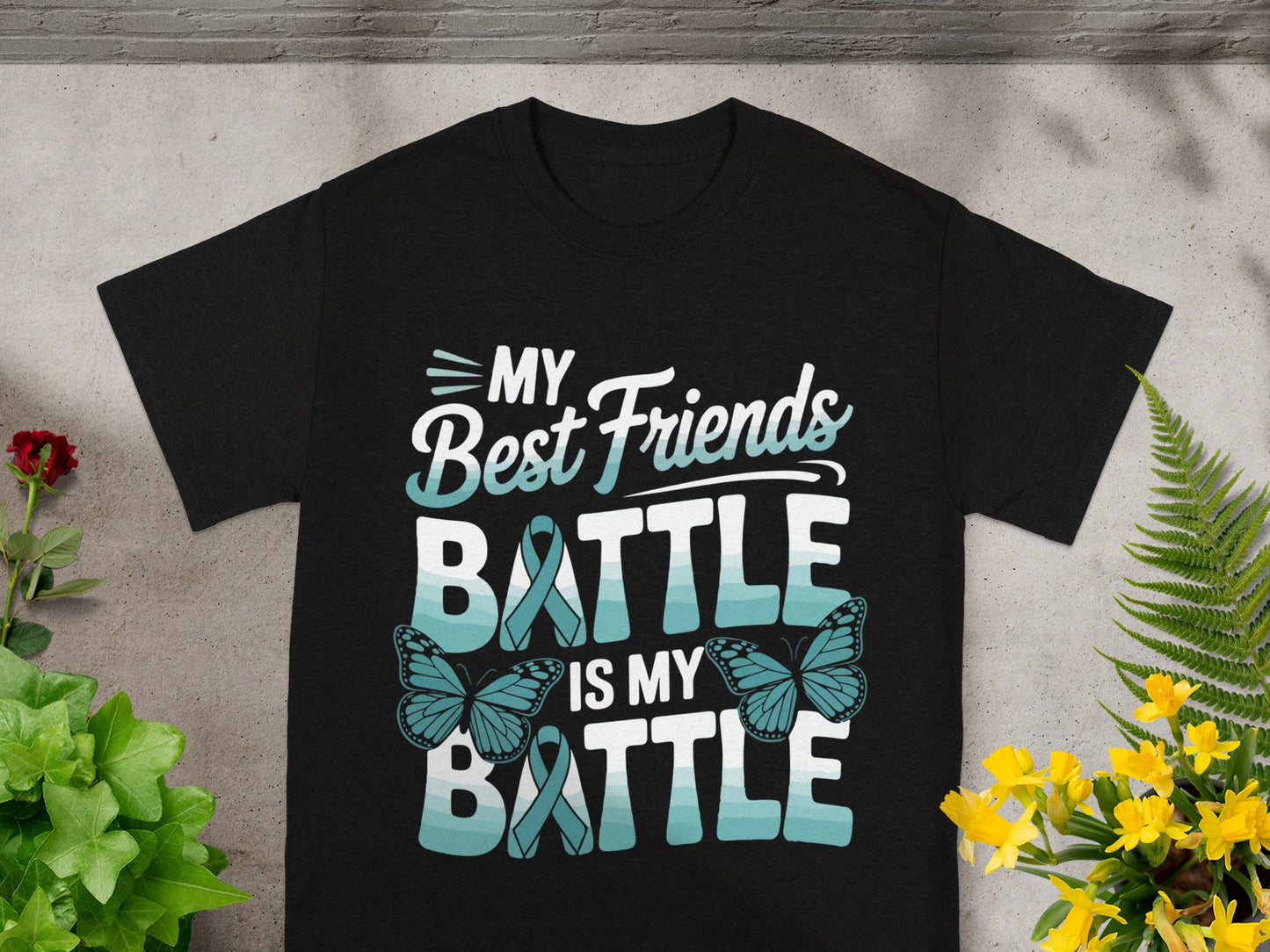 My Best Friend's Battle Is My Battle Product