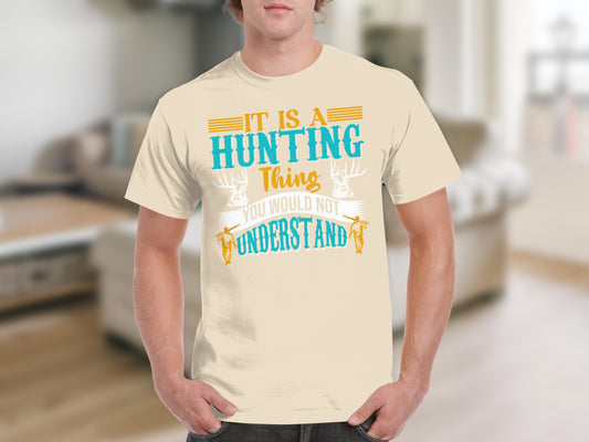 It Is A Hunting Thing You Would Not Understand T-Shirt