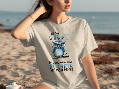 I'm Not Short I'm Just More Down To Earth T-Shirt
