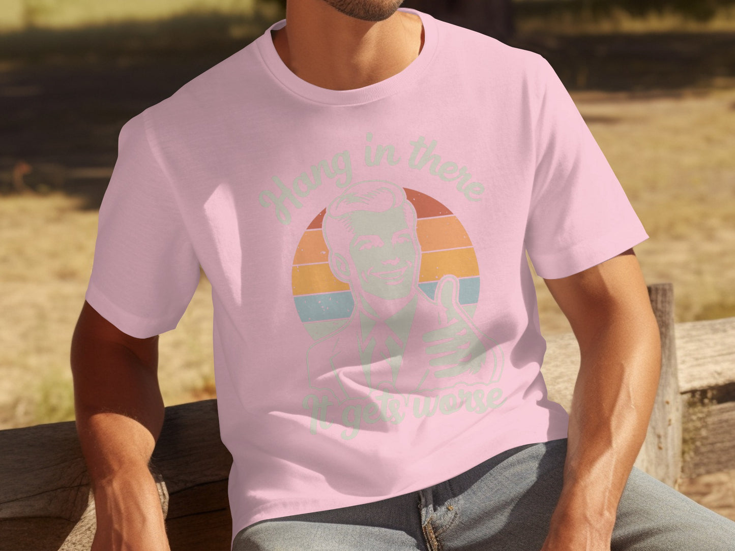Hang in There It Gets Worse Retro Graphic Shirt