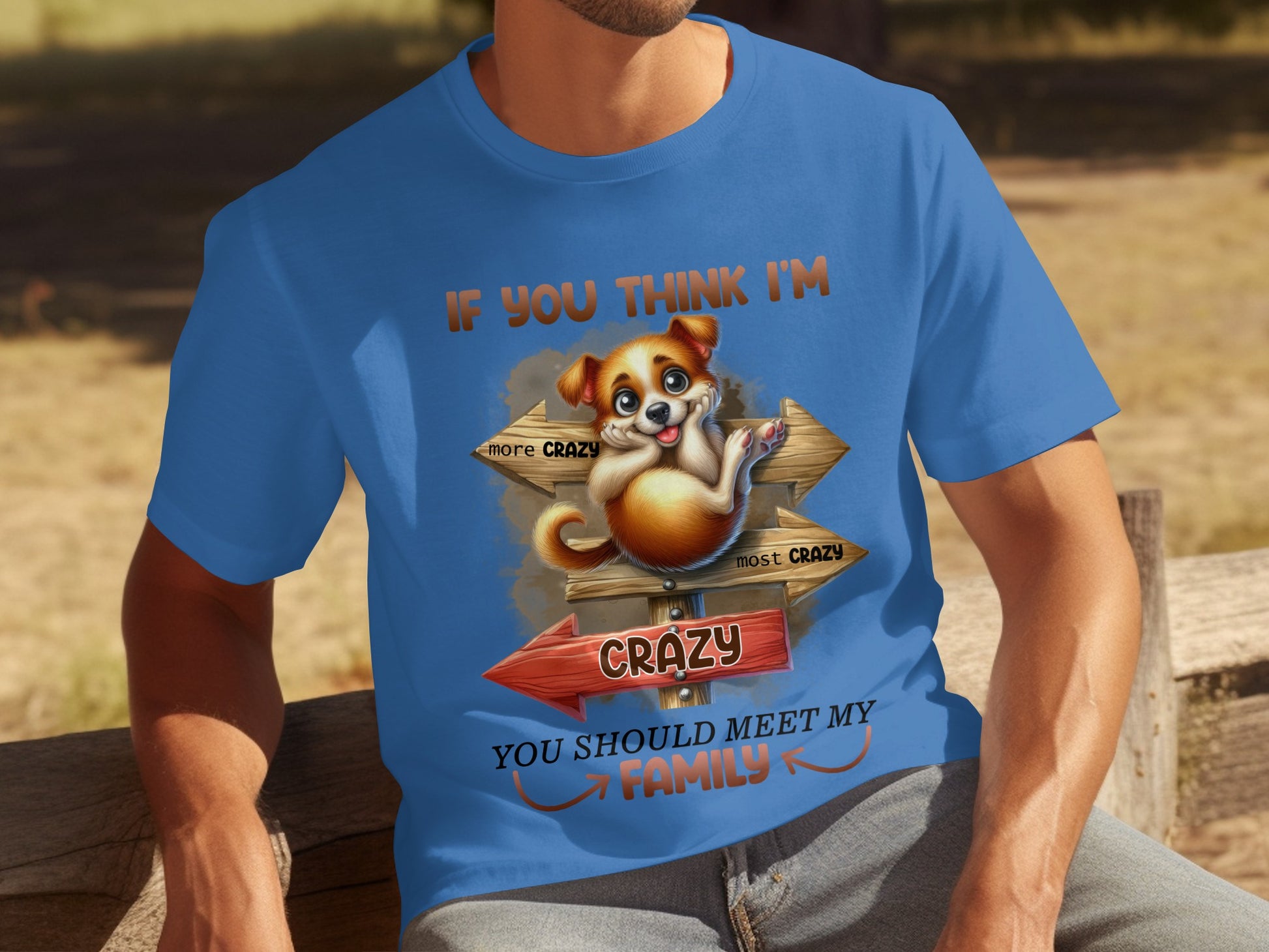 Crazy Dog Design Shirt with Funny Family Quote