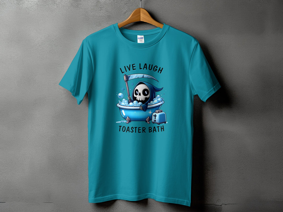 Teal t-shirt with Grim Reaper in a bathtub, "Live Laugh Toaster Bath" text.