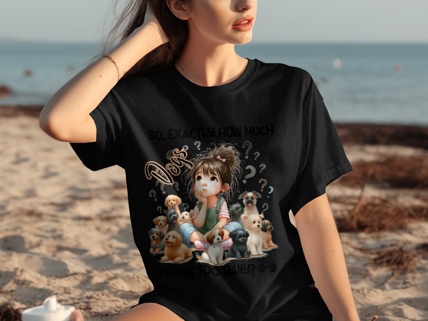 So Exactly How Much Dogs Are Too Many T-shirt