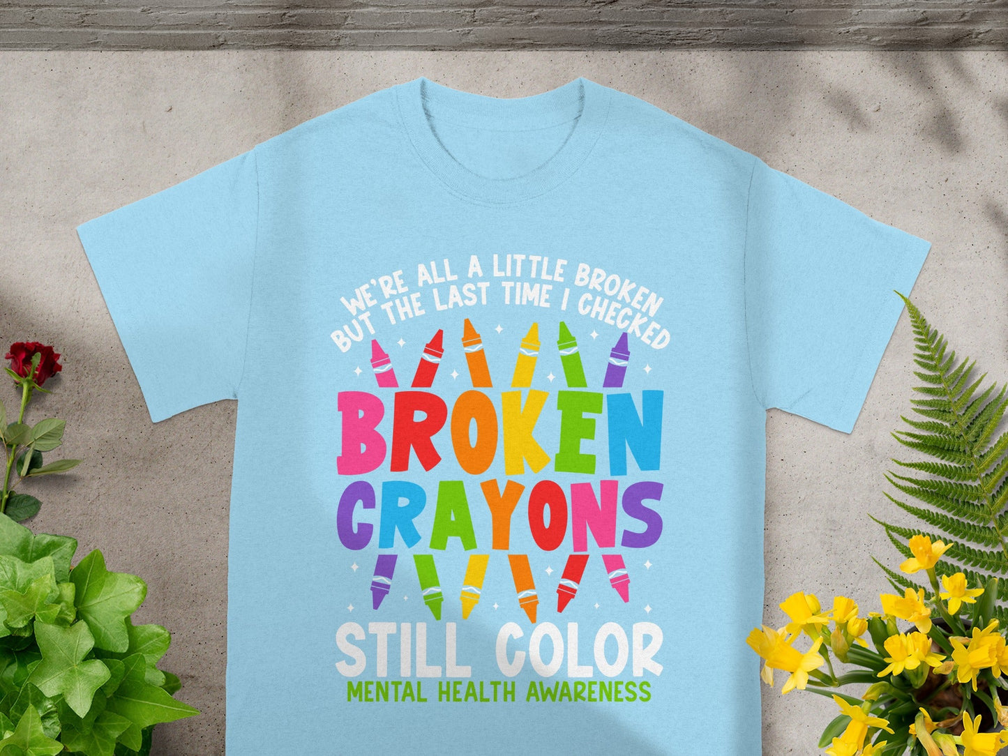 We're All A Little Broken Broken Crayons T-shirt