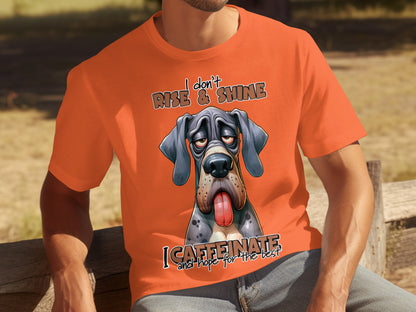 I Don't Rise and Shine I Caffeinate and Hope for the Best Shirt