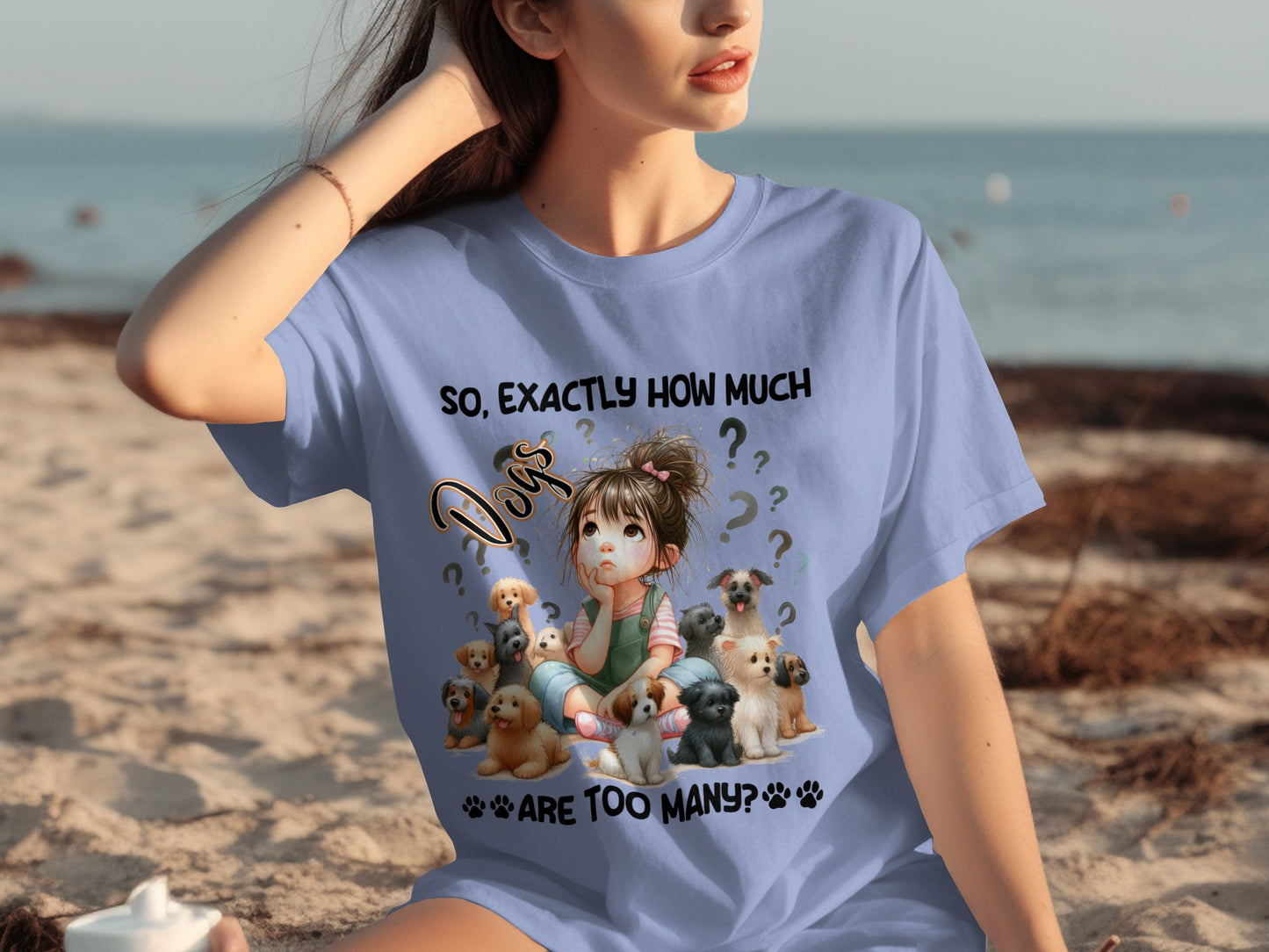 So Exactly How Much Dogs Are Too Many Tshirt