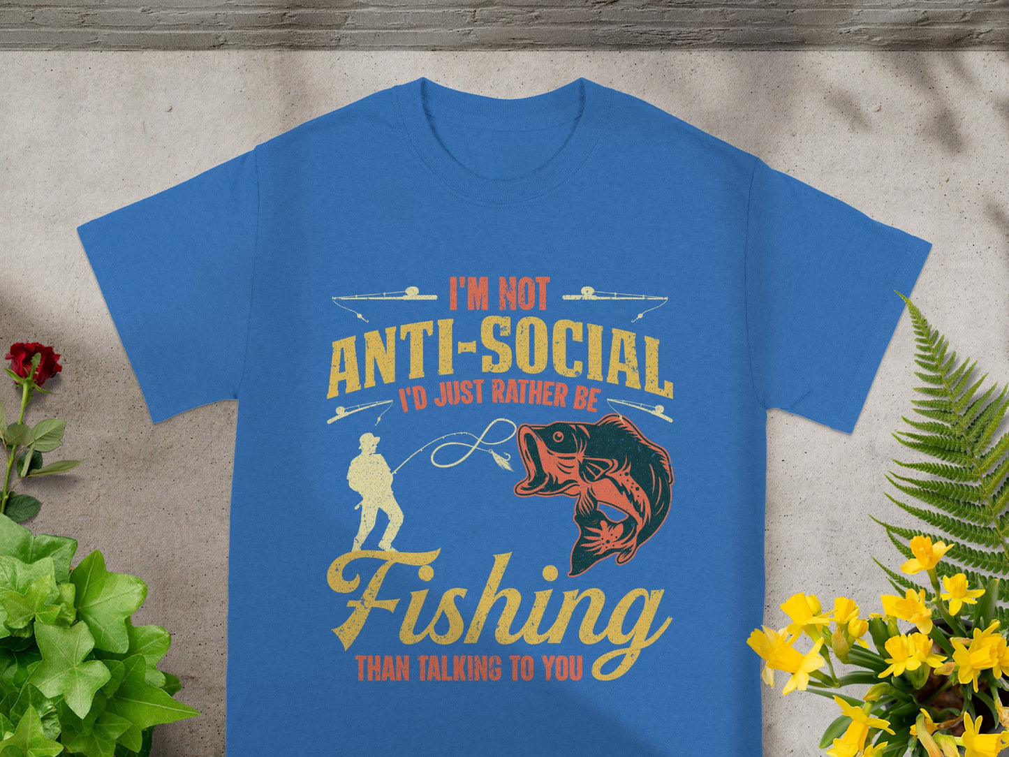 Blue t-shirt with "I'm not anti-social I'd just rather be fishing" graphic.