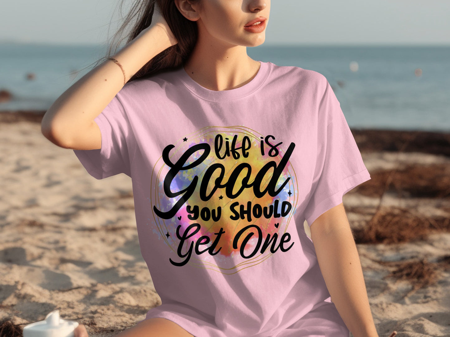 Life is Good You Should Get One T-Shirt