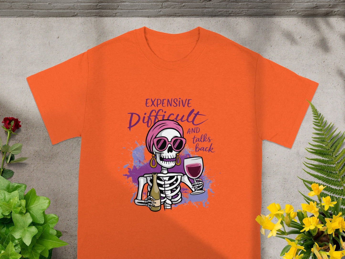 Expensive Difficult And Talks Back Skeleton T-shirt
