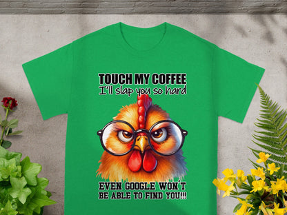 Touch My Coffee I'll Slap You Chicken T-Shirt