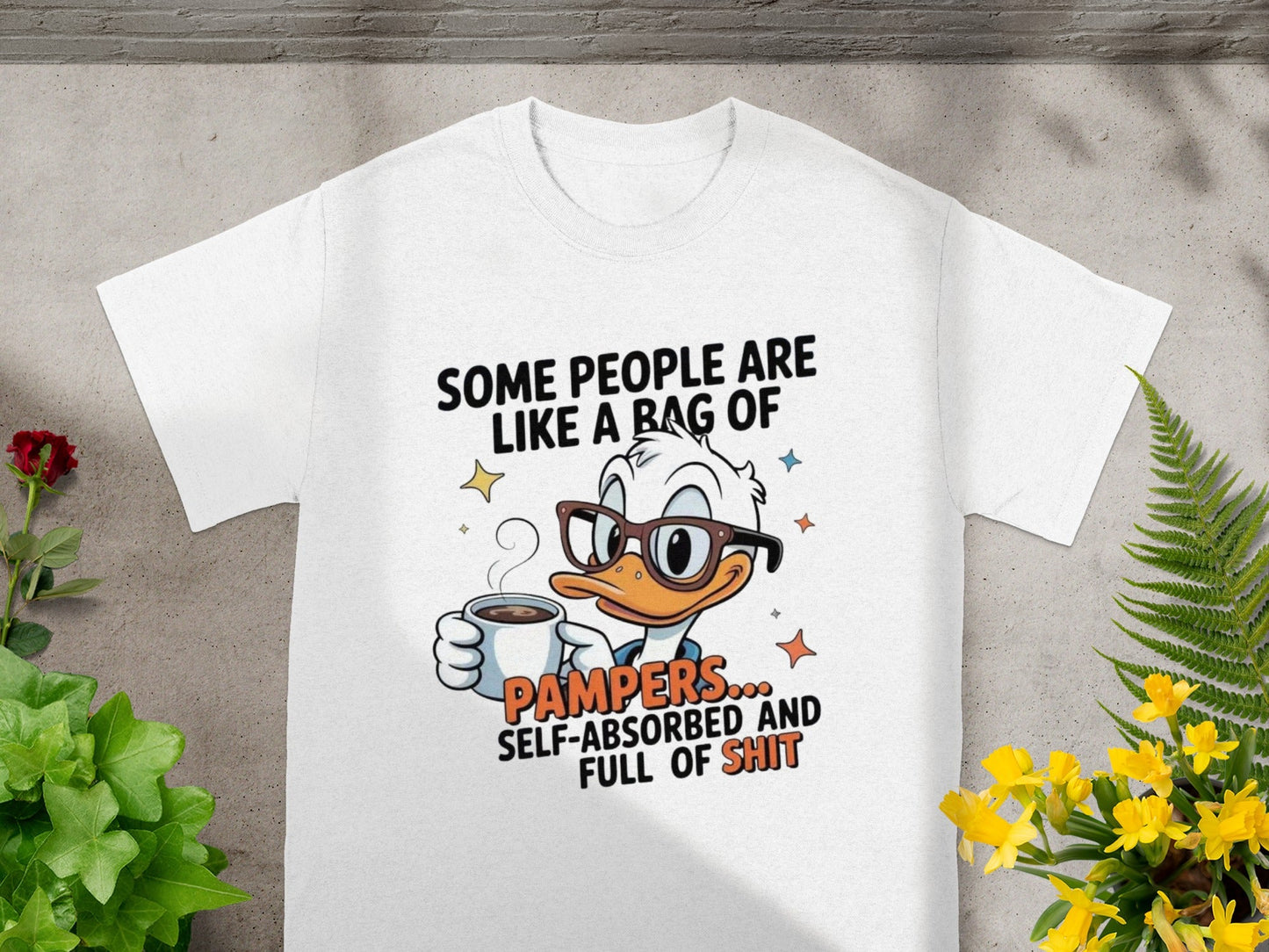 Some People Are Like A Bag Of Pampers T-shirt