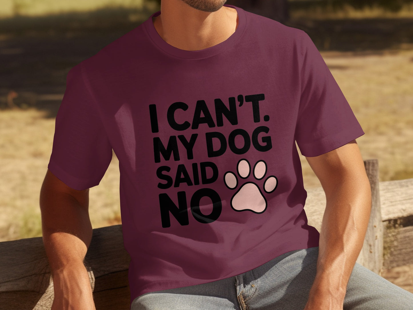 Funny I Can't My Dog Said No Paw Print T-shirt