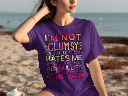 I'm Not Clumsy The Floor Hates Me Statement T-shirt