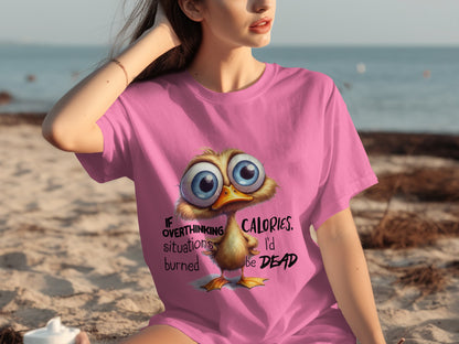 Overthinking Situations If Burned Calories I'd Be Dead Shirt