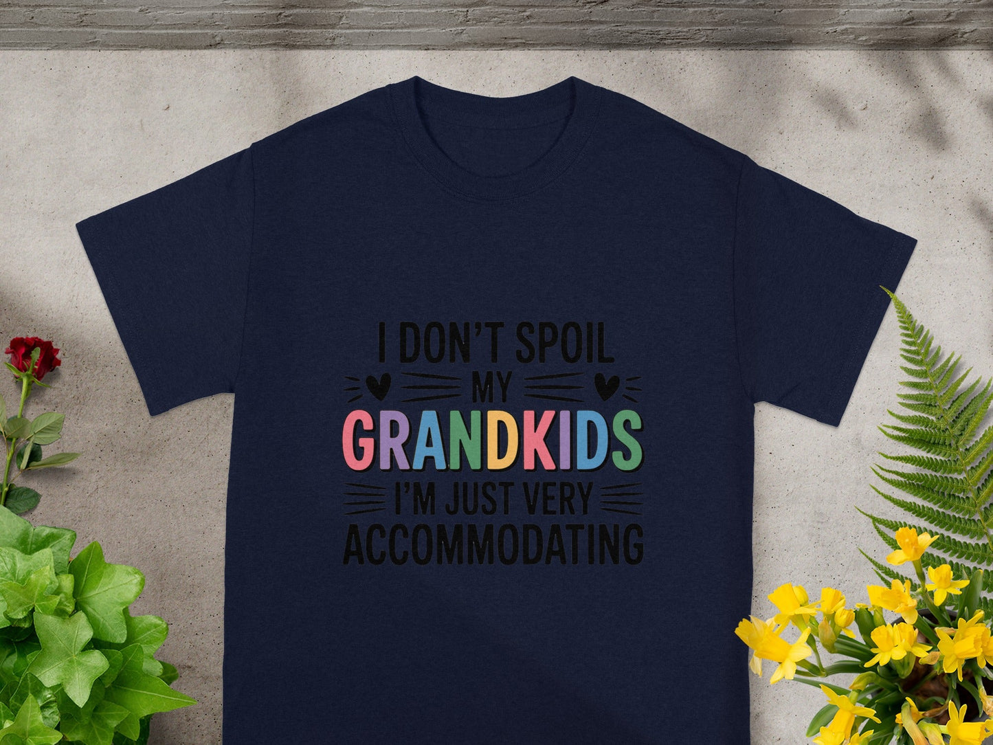 I Don't Spoil My Grandkids I'm Just Very Accommodating Shirt