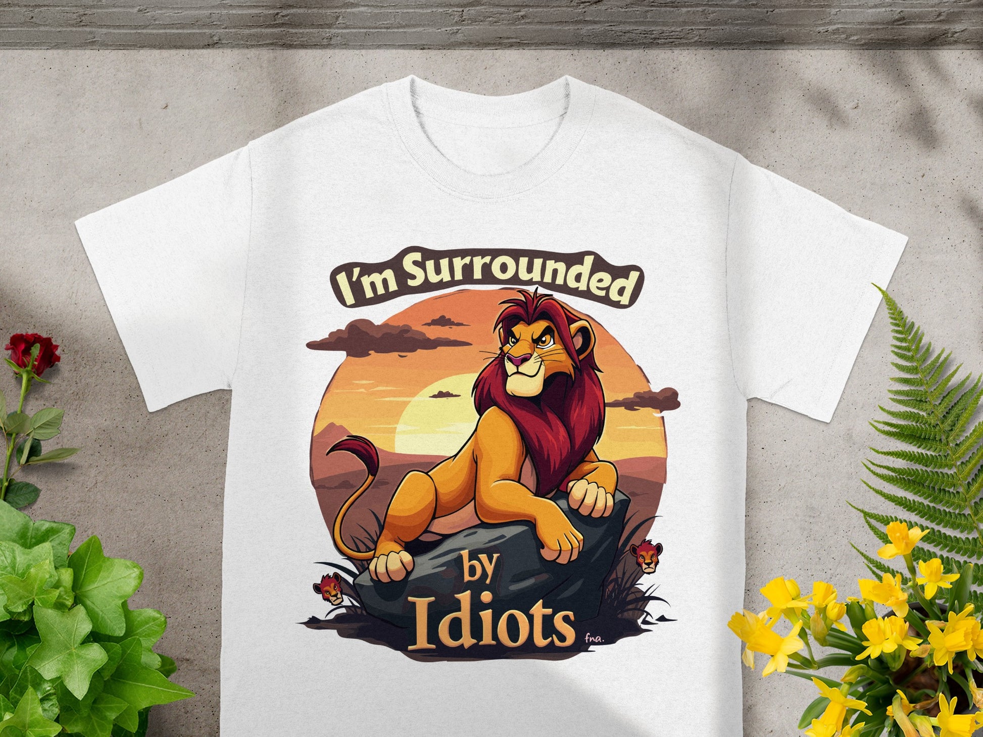 Simba from The Lion King on a t-shirt with "I'm Surrounded by Idiots."