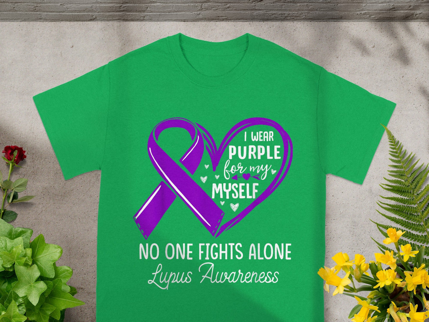 I Wear Purple for Myself No One Fights Alone Lupus Awareness