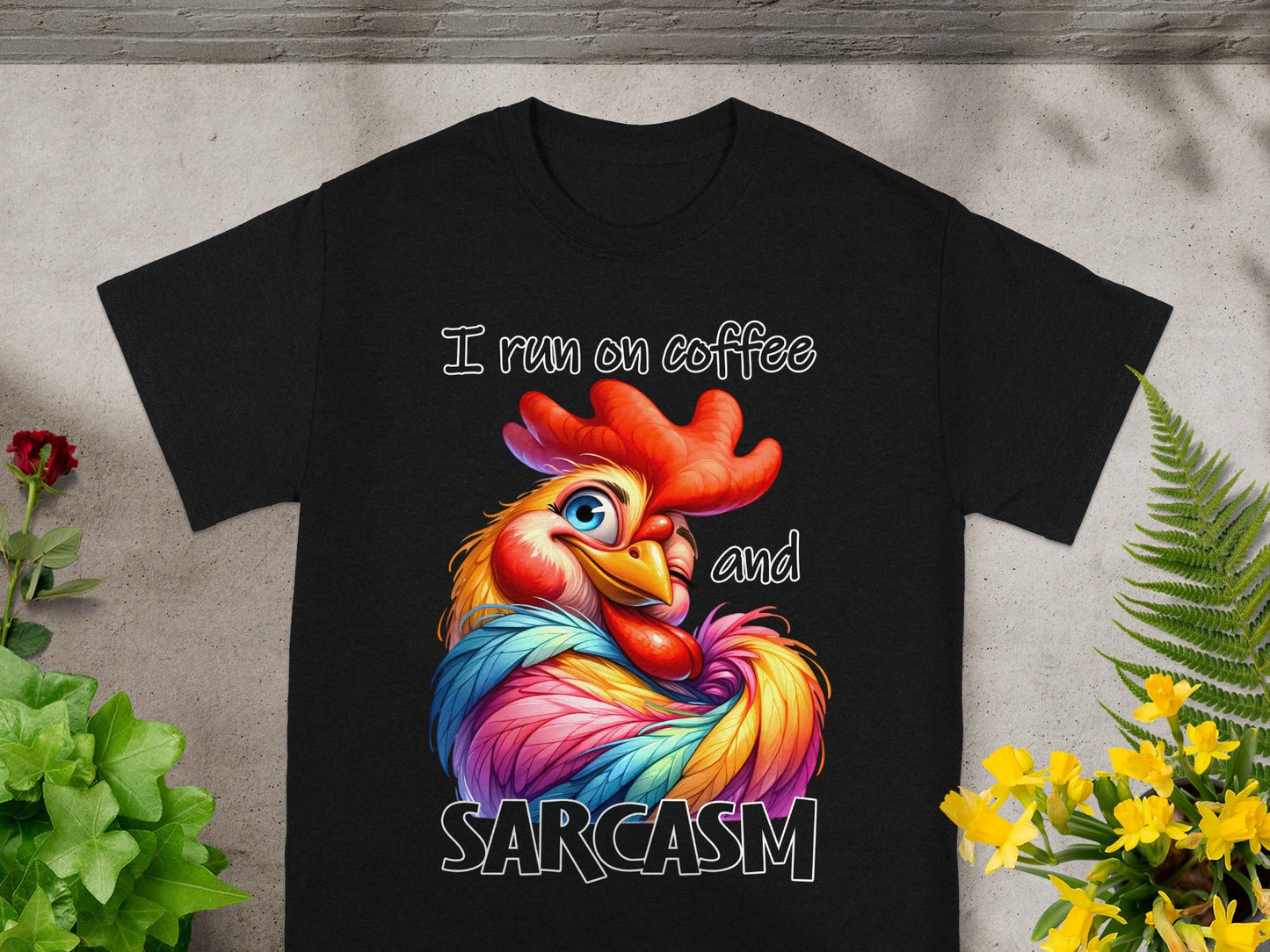 I Run on Coffee and Sarcasm Colorful Rooster T-shirt