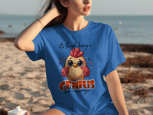 It's Tough Being a Genius Chicken Graphic T-Shirt