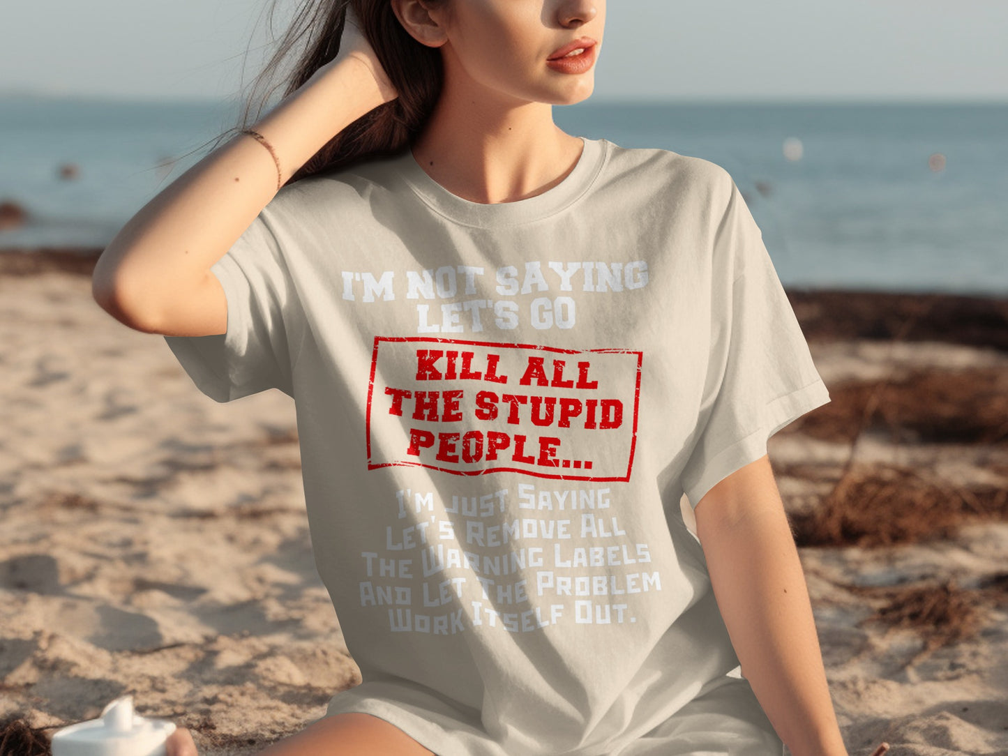 I'm Not Saying Let's Go Kill All The Stupid People T-shirt