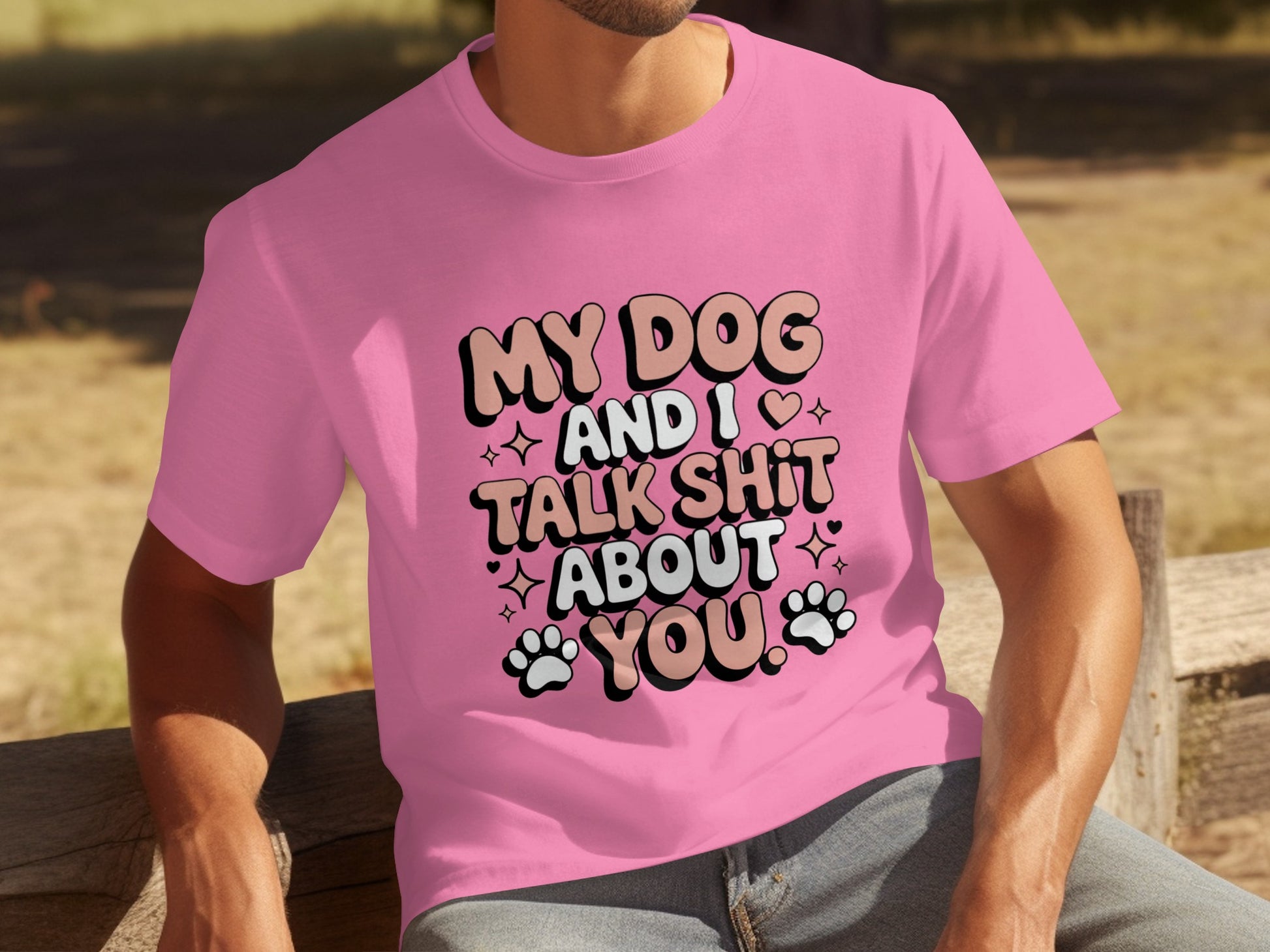 My Dog and I Talk Shit About You Funny T-Shirt