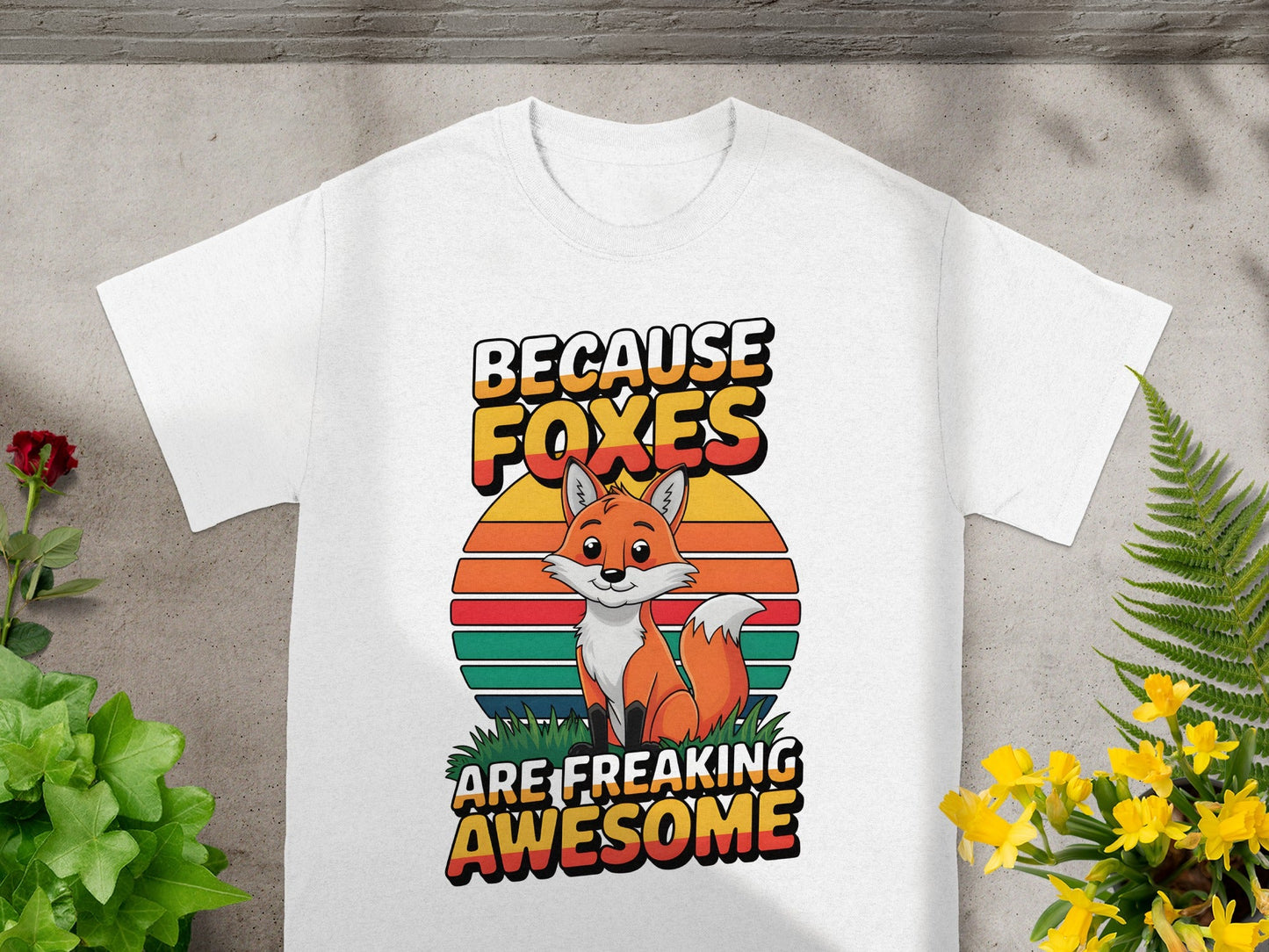 Because Foxes Are Freaking Awesome T-Shirt