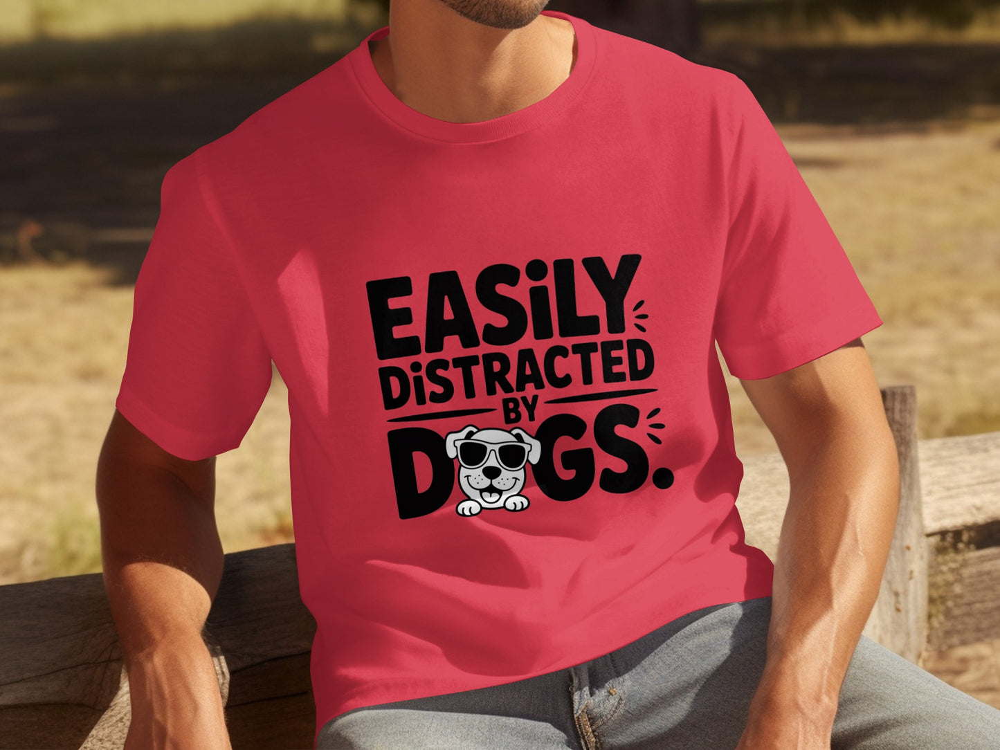 Easily Distracted by Dogs Humorous Graphic Tee