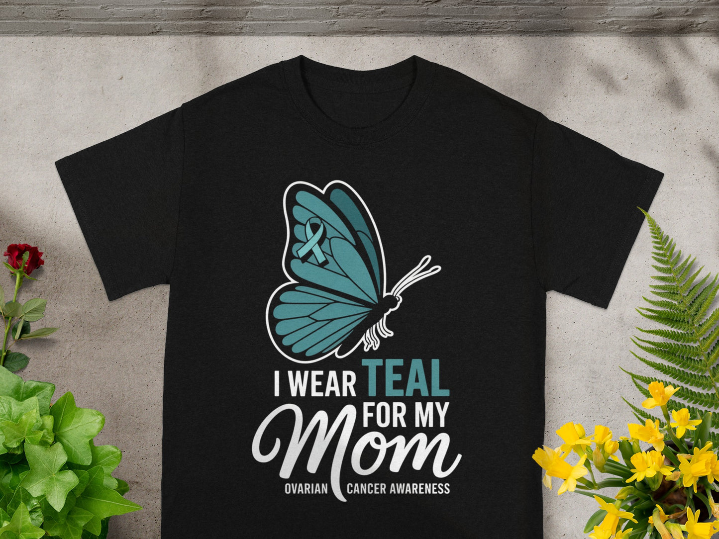 I Wear Teal For My Mom Ovarian Cancer Awareness Shirt