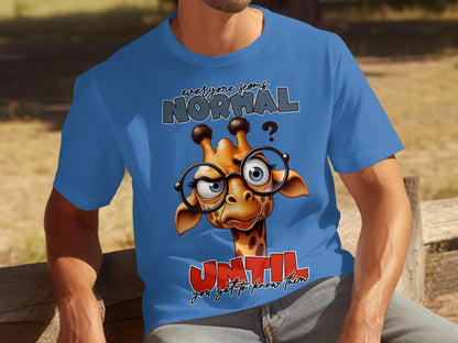 Everyone Seems Normal Until You Get to Know Them Shirt