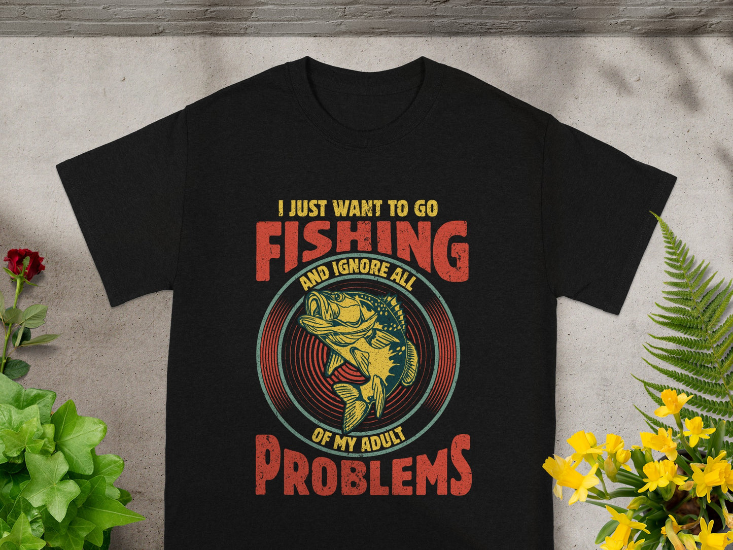 Black t-shirt with vintage graphic: "I Just Want to Go Fishing and Ignore All of My Adult Problems".